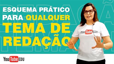 Esquema Pr Tico Para Qualquer Tema De Reda O Youtube