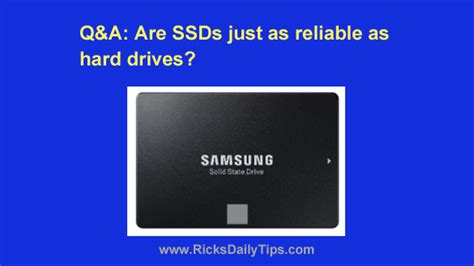 Q&A: Are SSDs just as reliable as hard drives?