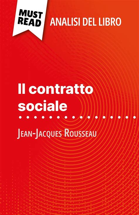 Il Contratto Sociale Di Jean Jacques Rousseau Analisi Del Libro