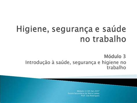 Ppt Higiene Seguran A E Sa De No Trabalho Powerpoint Presentation