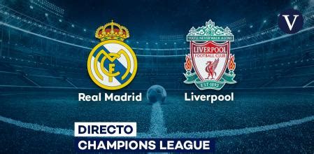 Real Madrid Liverpool En Directo Goles Resumen Y Resultado De La