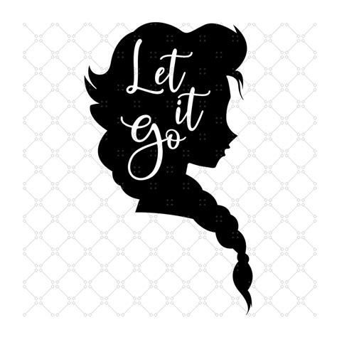 Let It Go Elsa Frozen Svg Disney Svg Let It Go Svg E Inspire Uplift