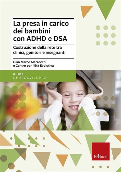 La Presa In Carico Dei Bambini Con Adhd E Dsa Costruzione Della Rete Tra Clinici Genitori E