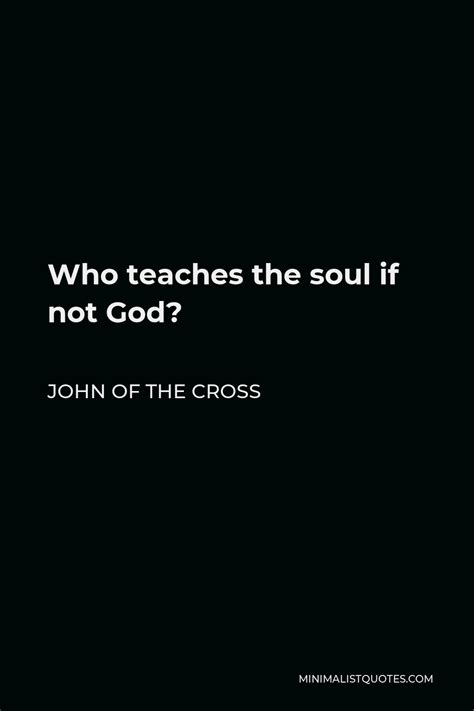 John Of The Cross Quote God Leads Every Soul By A Separate Path