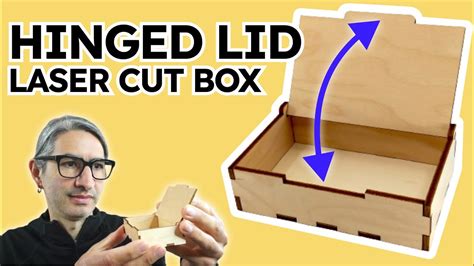 Hinged Lid Box Laser Cutting Tutorial Youtube