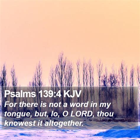 Psalms 139:4 KJV Bible Verse Images