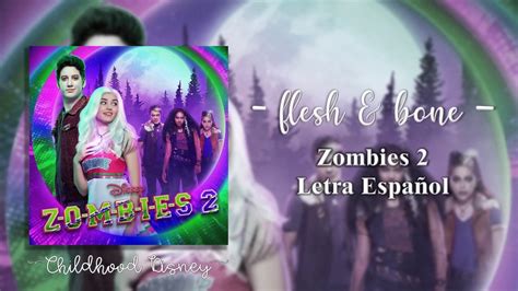 ZOMBIES 2 Cast Flesh Bone From ZOMBIES 2 Letra Español YouTube