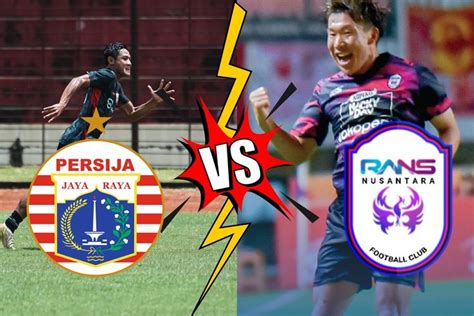 Link Live Streaming Persija Vs Rans Nusantara Fc Di Lanjutan Bri Liga 1