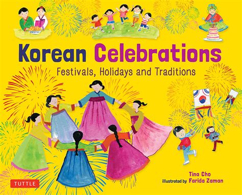 Korean Celebrations: Festivals, Holidays and Traditions