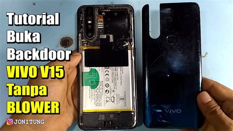 Tutorial Buka Backdoor Atau Kesing Belakang VIVO V15 Tanpa BLOWER Atau