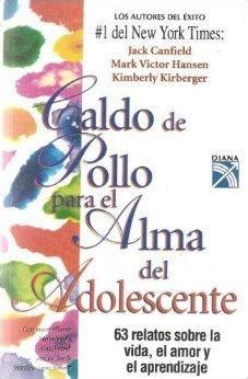 Caldo De Pollo Para El Alma Del Adolescente Resumen PDF Jack Canfield