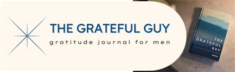 The Grateful Guy Gratitude Journal For Men A Minute Gratitude