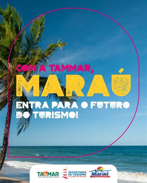 MARAÚ ENTRA PARA O FUTURO DO TURISMO E EM BUSCA DA SUSTENTABILIDADE