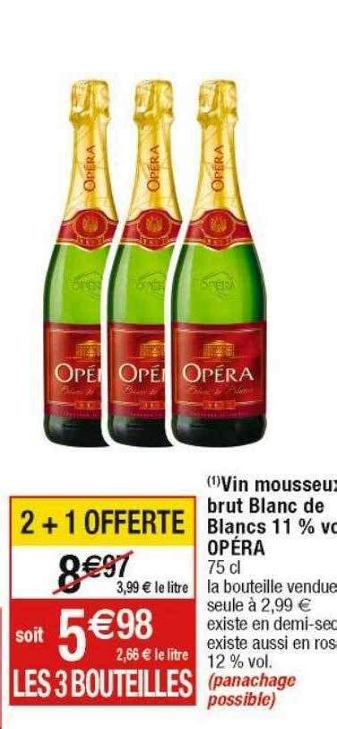 Promo Vin mousseux brut blanc de blancs 11 vol opéra chez Cora