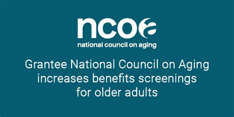 Grantee National Council On Aging Increases Benefits Screenings For