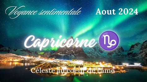 Capricorne Ao T Sentimentale Renversement De Situation