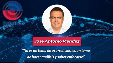 Jos Antonio M Ndez No Es Un Tema De Ocurrencias Es Un Tema De Hacer