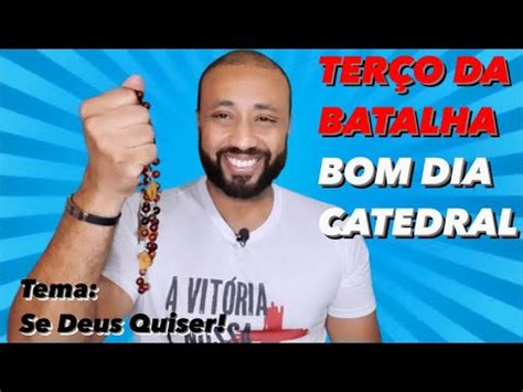 PODEROSO TERÇO DA BATALHA BOM DIA CATEDRAL 15 11 22 SE DEUS QUISER