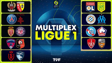 MULTIPLEX 9 Matchs LYON NANTES NICE LENS CLERMONT RENNES PSG METZ