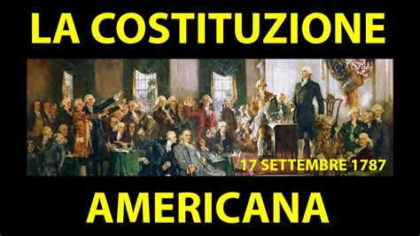 ConstitutionDay 17 Settembre 1787 Nasce La Costituzione Americana