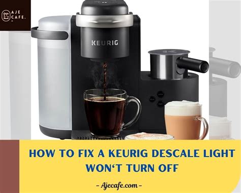 Solve Your Keurig Descale Light Problem Now We Will Show You How To