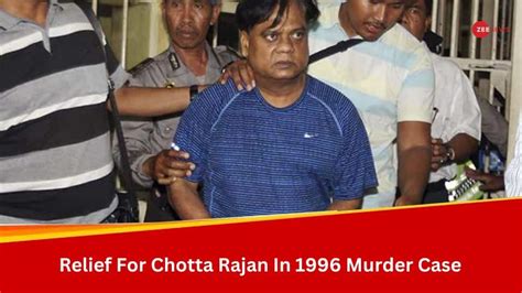 Mumbai Court Acquits Gangster Chhota Rajan In 1996 Murder Case Sentences Ijaz Lakdawala For