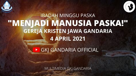 Ibadah Rumah Minggu Paska Dan Sakramen Perjamuan Kudus Gkj Gandaria