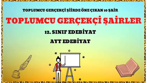 12 SINIF EDEBİYAT 3 ÜNİTE TOPLUMCU GERÇEKÇİ ŞAİRLER TOPLUMCU GERÇEKÇİ