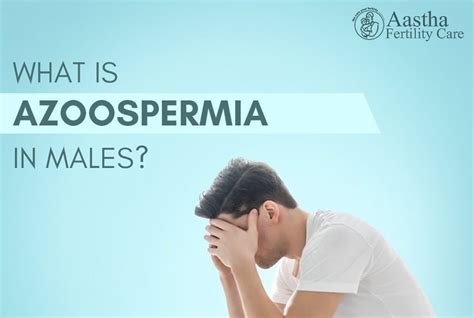 What Is Azoospermia No Sperm Count Causes And Treatment