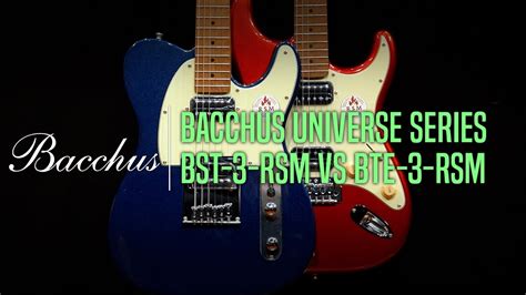 Bacchus Universe Series Bst Rsm Vs Bte Rsm Review Youtube