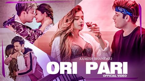 Ori Pari Aamesh Bhandari Ft New Nepali Song 2022 Anjana