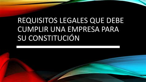 Requisitos Legales Constitucion Empresa