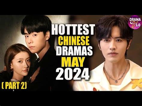 10 Hottest Chinese Drama To Watch In May 2024 Part 2 ll 2024 年 5 月最热门的