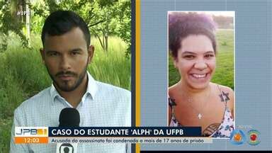 Jpb Caso Alph Acusada Foi Condenada A Mais De Anos De Pris O