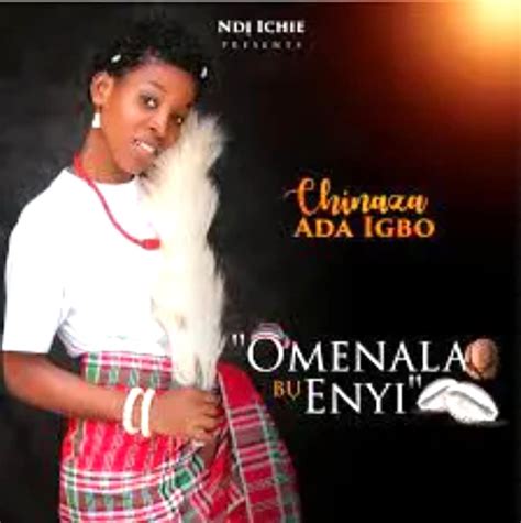 Chinaza Ada Igbo â€ Chi Uwa M Mp3 Download And Lyrics