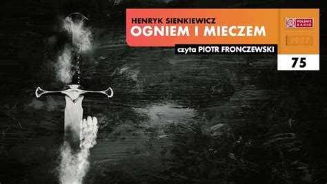 Ogniem I Mieczem Henryk Sienkiewicz Audiobook Po Polsku Youtube