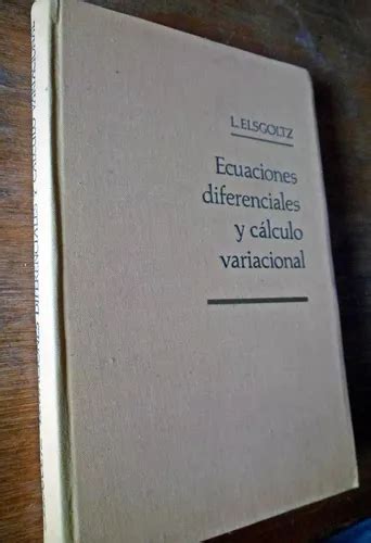 Ecuaciones Diferenciales Y Calculo Variacional Elsgoltz Cuotas Sin