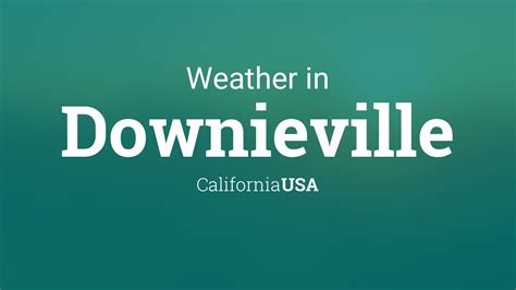 Weather for Downieville, California, USA