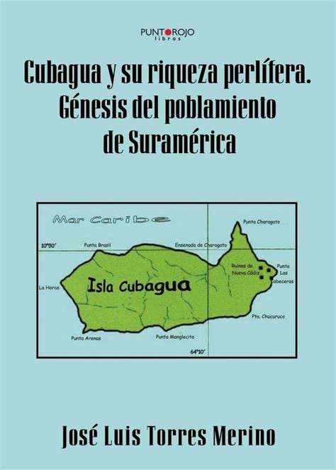 Cubagua Y Su Riqueza Perl Fera G Nesis Del Poblamiento De Suram Rica