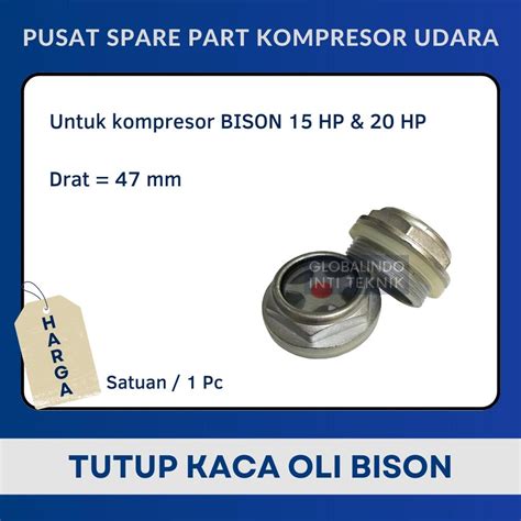 Jual Ihe Tutup Kaca Oli Oil Gauge Kompresor Angin Bison Hp