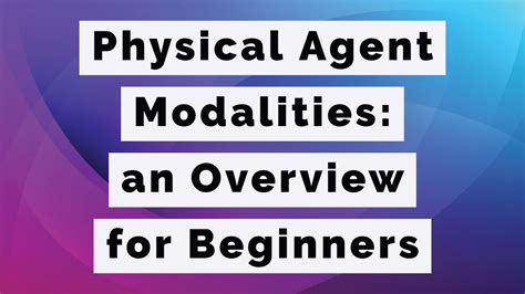 Physical Agent Modalities An Overview For Beginners