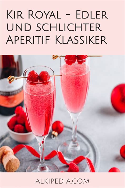 Kir Royal Edler Und Schlichter Aperitif Klassiker Rezept Aperitif