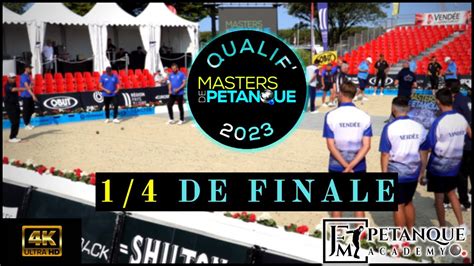 1 4 Finale local Masters de Pétanque 2023 St Gilles Croix de vie