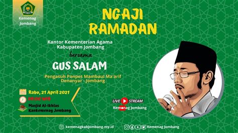 Ngaji Ramadan H Bersama Gus Salam Pengasuh Ponpes Mambaul Maarif