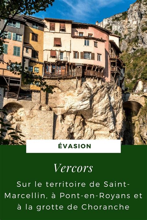 Visiter Le Vercors Sur Le Territoire De Saint Marcellin Pont En