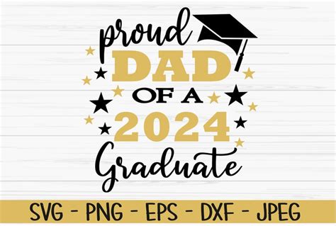 Proud Dad Of A 2024 Graduate Svg Graduation Svg Father Etsy Australia