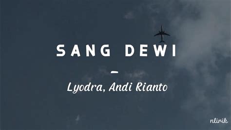 Sang Dewi Lyodra Andi Rianto Lirik Youtube Music