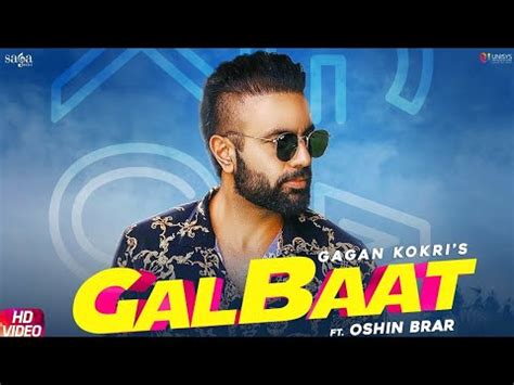 Gagan Kokri Galbaat Ft Oshin Brar Raman Romana New Punjabi Songs