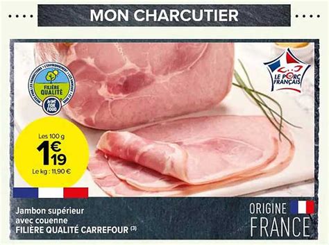 Promo Jambon Sup Rieur Avec Couenne Fili Re Qualit Carrefour Chez