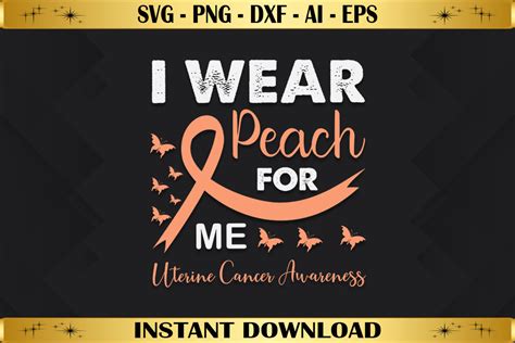 I Wear Peach For Me Uterine Cancer Graphic By Abhamidakon · Creative